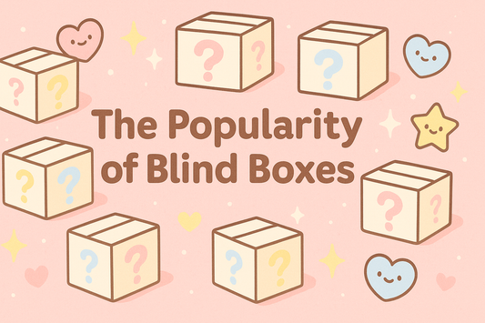 The Popularity of Blind Boxes: Why Everyone Loves the Mystery ✨📦💖