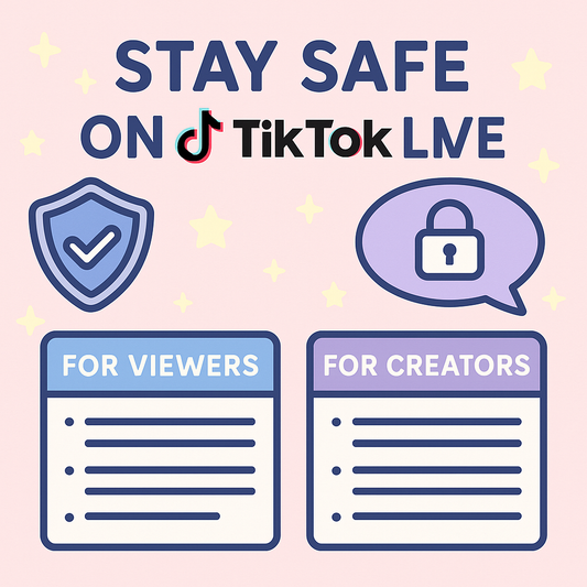 🛡️ Stay Safe on TikTok Live: Smart Tips for Viewers & Creators